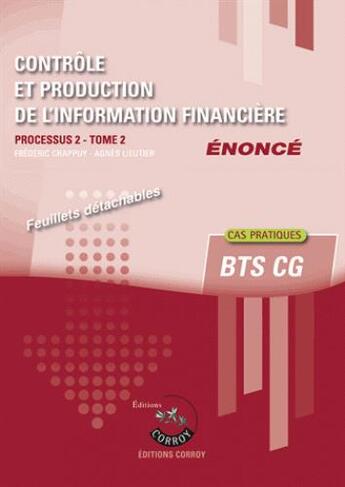 Couverture du livre « Contrôle et production de l'information financière ; processus 2 t.2 ; énoncé » de Frederic Chappuy aux éditions Corroy