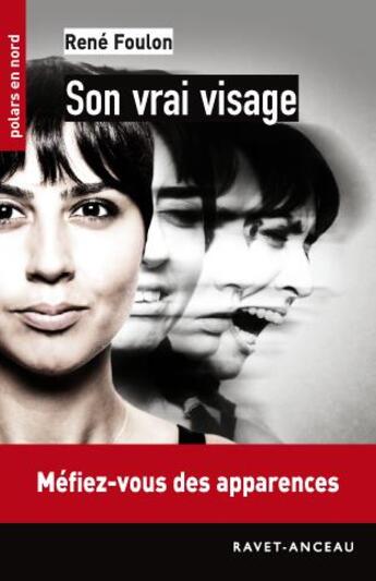 Couverture du livre « Son vrai visage » de Rene Foulon aux éditions Ravet-anceau