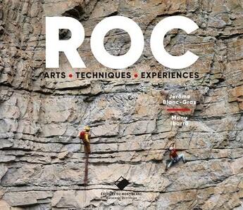 Couverture du livre « Roc : arts, expériences et techniques » de Jerome Blanc-Gras et Manu Barra aux éditions Editions Du Mont-blanc