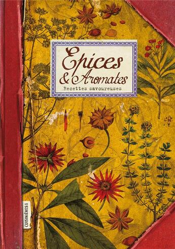 Couverture du livre « Épices & aromates ; recettes savoureuses » de Sonia Ezgulian aux éditions Les Cuisinieres