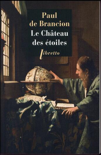 Couverture du livre « Le château des étoiles » de Paul De Brancion aux éditions Libretto