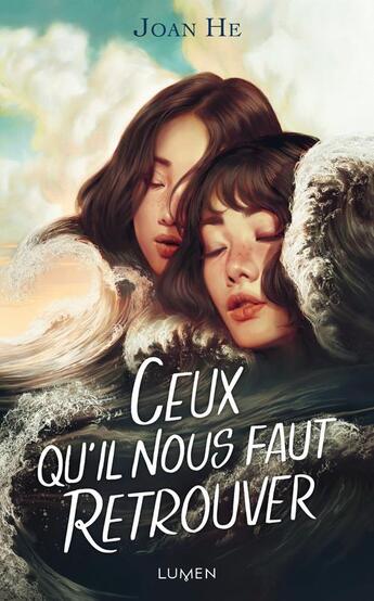 Couverture du livre « Ceux qu'il nous faut retrouver » de Joan He aux éditions Lumen