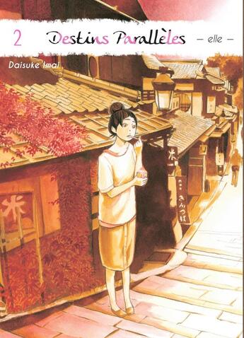 Couverture du livre « Destins parallèles ; elle Tome 2 » de Daisuke Imai aux éditions Komikku