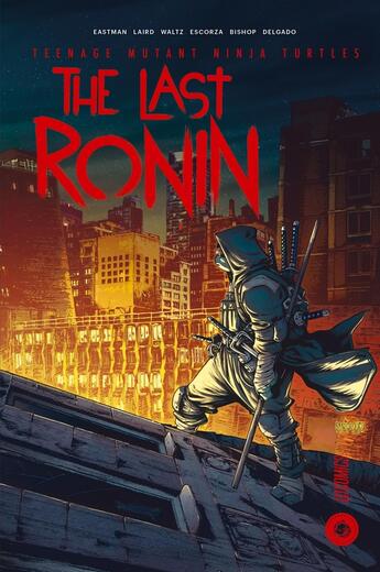 Couverture du livre « Teenage Mutant Ninja Turtles ; les Tortues Ninja : the last Ronin » de Kevin Eastman et Tom Waltz et Peter Laird aux éditions Hicomics