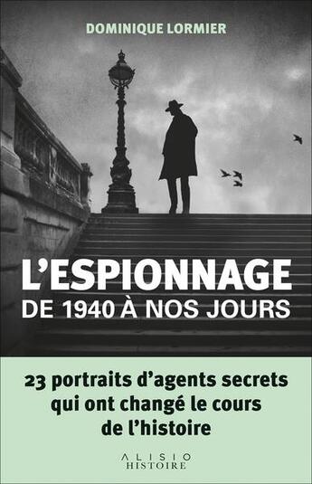 Couverture du livre « L'espionnage de 1940 à nos jours » de Dominique Lormier aux éditions Alisio