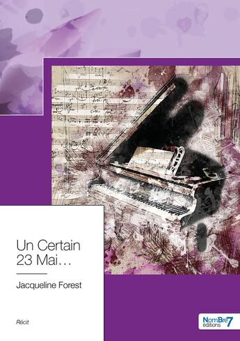 Couverture du livre « Un certain 23 mai... » de Jacqueline Forest aux éditions Nombre 7