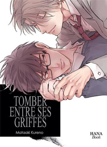 Couverture du livre « Entre tes griffes Tome 2 » de Mataaki Kureno aux éditions Boy's Love