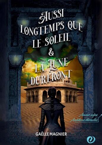 Couverture du livre « Aussi longtemps que le Soleil et la Lune dureront » de Gaëlle Magnier aux éditions Forbidden