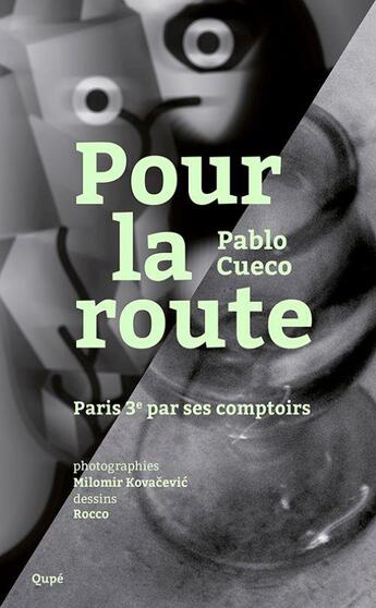 Couverture du livre « Pour la route » de Pablo Cueco aux éditions Qupe