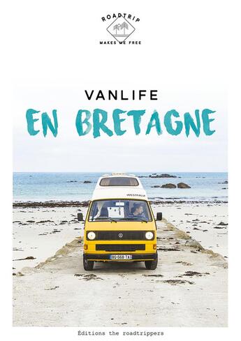 Couverture du livre « Vanlife en bretagne » de  aux éditions The Roadtrippers