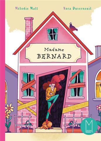 Couverture du livre « Madame Bernard » de Nora Duverneuil et Melodie Malt aux éditions Maison Lison