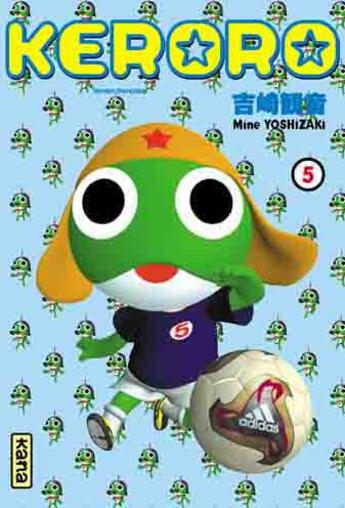 Couverture du livre « Sergent Keroro Tome 5 » de Mine Yoshizaki aux éditions Kana