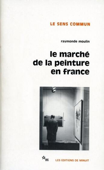 Couverture du livre « Marche peinture france » de Moulin Raymonde aux éditions Minuit