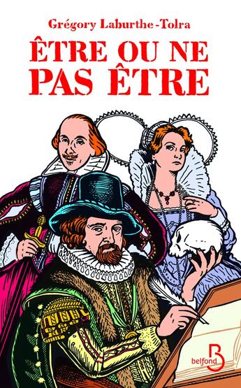 Couverture du livre « Être ou ne pas être ; l'extraordinaire histoire de Francis Bacon » de Gregory Laburthe Tolra aux éditions Belfond