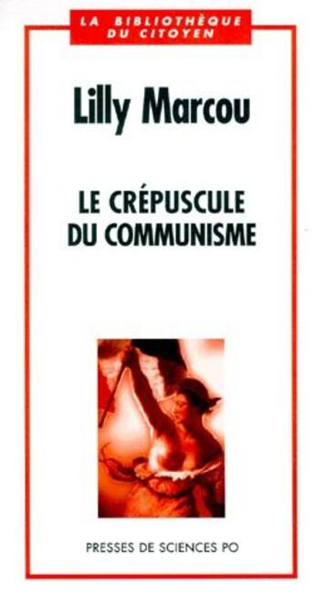 Couverture du livre « Le crépuscule du communisme » de Lilly Marcou aux éditions Presses De Sciences Po