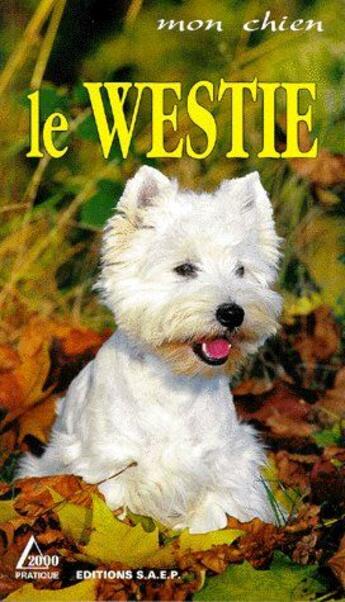 Couverture du livre « Le westie » de Marie-Luce Hubert aux éditions Saep