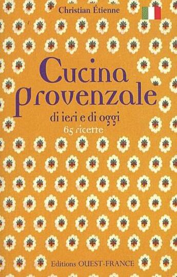 Couverture du livre « Cucina porvenzale di ieri e di oggi » de Christian Etienne et Didier Benaouda aux éditions Ouest France