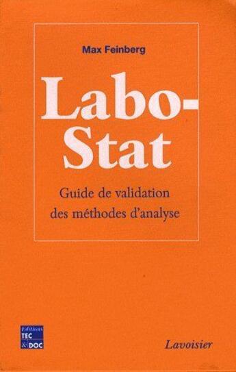 Couverture du livre « Labostat ; guide de validation des méthodes d'analyse » de Max Feinberg aux éditions Tec Et Doc