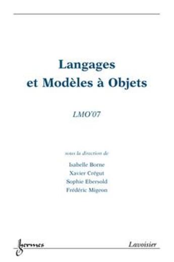 Couverture du livre « Langages et modele a objets lmo'07 actes du colloque » de Borne aux éditions Hermes Science Publications