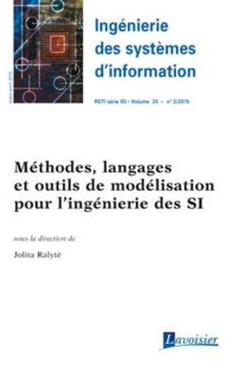 Couverture du livre « Ingénierie des systèmes d'information RSTI série ISI Volume 20 N° 2/Mars-Avril 2015 ; méthodes, langages et outils de modélisation pour l'ingénierie des SI » de Jolita Ralyte aux éditions Hermes Science Publications