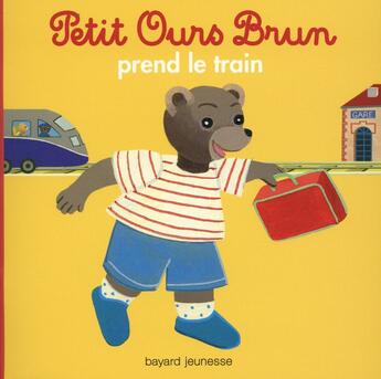 Couverture du livre « Petit Ours Brun prend le train » de Daniele Bour aux éditions Bayard Jeunesse