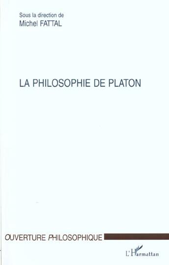 Couverture du livre « La philosophie de platon » de Michel Fattal aux éditions L'harmattan