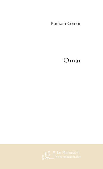 Couverture du livre « Omar » de Romain Coinon aux éditions Le Manuscrit