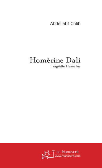 Couverture du livre « Homèrine Dali » de Abdellatif Chlih aux éditions Le Manuscrit