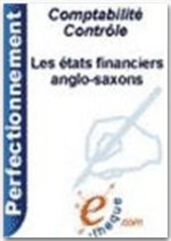 Couverture du livre « Les états financiers anglo-saxons » de Serge Evraert aux éditions E-theque