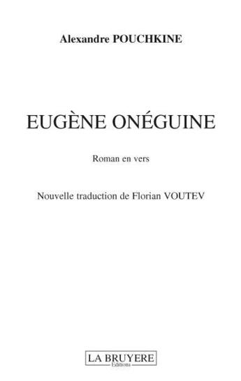 Couverture du livre « Eugène Onéguine ; roman en vers » de Alexandre Pouchkine aux éditions La Bruyere