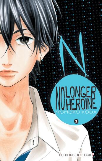 Couverture du livre « No longer heroine Tome 2 » de Momoko Koda aux éditions Delcourt