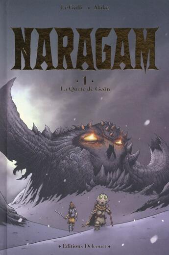 Couverture du livre « Naragam Tome 1 : la quête de Geön » de Michael Le Galli et Mike aux éditions Delcourt