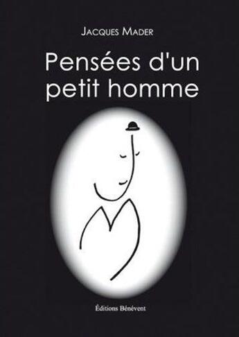 Couverture du livre « Pensées d'un petit homme » de Mader aux éditions Benevent