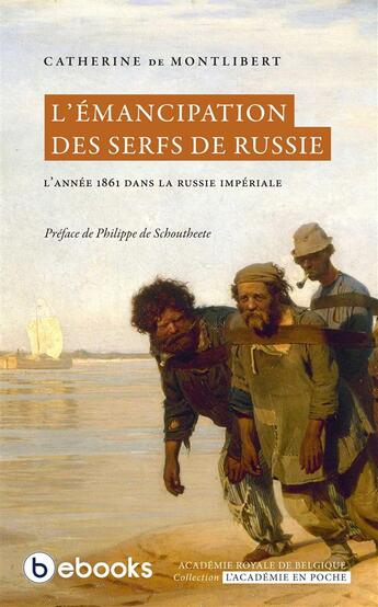 Couverture du livre « L'émancipation des serfs de Russie » de Catherine De Montlibert et Philippe De Schoutheete aux éditions Academie Royale De Belgique