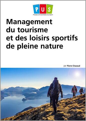 Couverture du livre « Management du tourisme et des loisirs sportifs de pleine nature » de Pierre Chazaud aux éditions Territorial