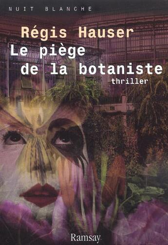 Couverture du livre « Piege de la botaniste » de Regis Hauser aux éditions Ramsay