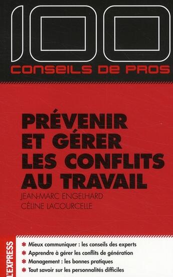 Couverture du livre « Prévenir et gérer les conflits au travail » de Engelhard aux éditions L'express