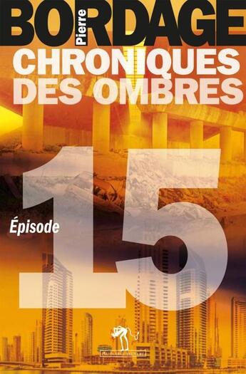 Couverture du livre « Chroniques des ombres t.15 » de Pierre Bordage aux éditions Au Diable Vauvert