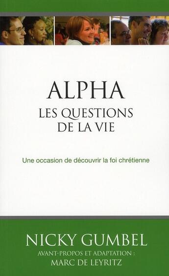 Couverture du livre « Les questions de la vie ; une occasion de s'interroger sur le sens de la vie » de Gumbel/Mackesy aux éditions Cours Alpha