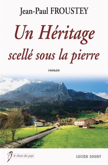 Couverture du livre « Un héritage scellé sous la pierre » de Jean-Paul Froustey aux éditions Lucien Souny