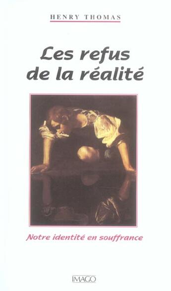 Couverture du livre « Refus de la realite (les) » de Henry Thomas aux éditions Imago