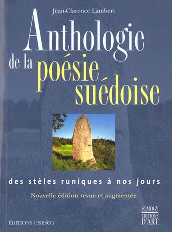 Couverture du livre « Anthologie De La Poesie Suedoise ; Des Steles Runiques A Nos Jours » de Jean-Clarence Lambert aux éditions Somogy