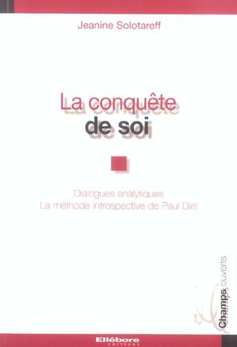 Couverture du livre « La conquete de soi » de Jeanine Solotareff aux éditions Ellebore