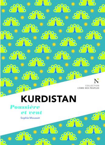 Couverture du livre « Kurdistan ; poussière et vent » de Sophie Mousset aux éditions Nevicata