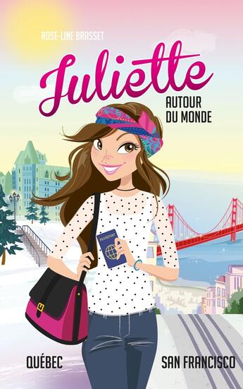 Couverture du livre « Juliette autour du monde : Intégrale vol.3 : Juliette au Québec ; Juliette à San Fransisco » de Rose-Line Brasset aux éditions Les 3 As