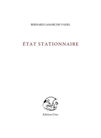 Couverture du livre « État stationnaire » de Bernard Lamarche-Vadel aux éditions Unes