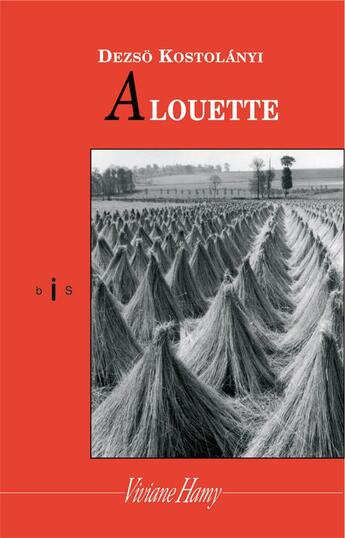 Couverture du livre « Alouette » de Dezso Kosztolanyi aux éditions Viviane Hamy