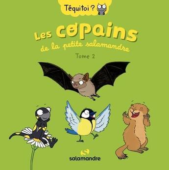 Couverture du livre « Les copains de la petite salamandre t.2 » de Blandine Aubin aux éditions Editions De La Salamandre