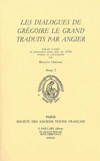 Couverture du livre « Les dialogues de Grégoire le Grand traduits par Angier » de Gregoire Le Grand aux éditions Societe Des Anciens Textes Francais