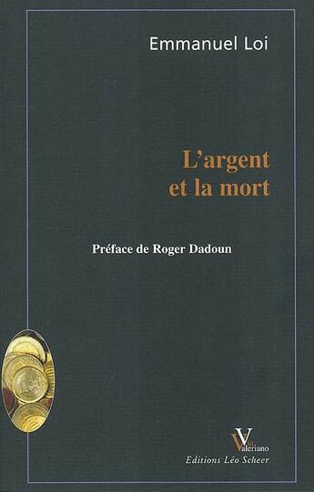 Couverture du livre « L'argent et la mort » de Emmanuel Loi aux éditions Valeriano